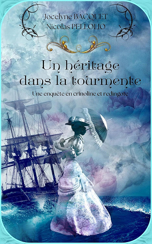 Jocelyne BACQUET, Nicolas PELLOLIO - Un héritage dans la tourmente: Une enquête cosy et romantique en plein Londres de la fin du 19ème (Enquêtes en crinoline et redingote t. 1) (2024)