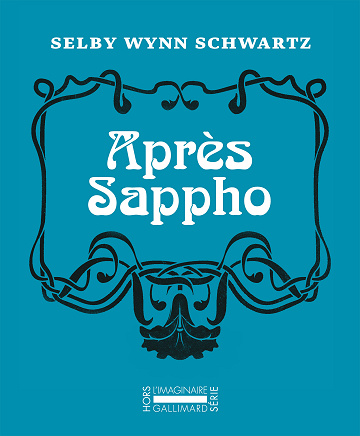 Après Sappho - Selby Wynn Schwartz (2024)