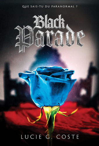 Parade, Tome 1 : Black Parade - Lucie G. Coste