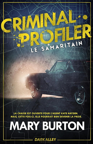 Criminal Profiler, Tome 1 : Le Samaritain - Mary Burton (2024)