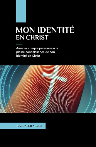 Caleb AGUILI - MON IDENTITE EN CHRIST (2024)