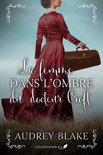 La femme dans l'ombre du docteur Croft - Audrey Blake (2024)