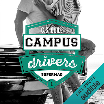Supermad: Campus Drivers 1 - C. S. Quill (2021)