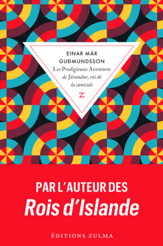 Les Prodigieuses Aventures de Jörundur, roi de la canicule - Einar Mar Gudmundsson (2024)