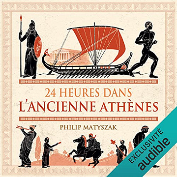 Philip Matyszak - 24 heures dans l'ancienne Athènes [2021]