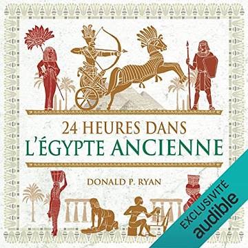 Donald P. Ryan - 24 heures dans l'Egypte ancienne [2021]