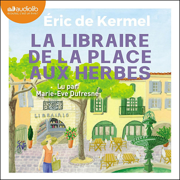 La Libraire de la place aux herbes - Eric De Kermel (2024)