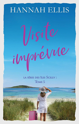 îles Scilly, Tome 5 : Visite imprévue - Hannah Ellis (2024)