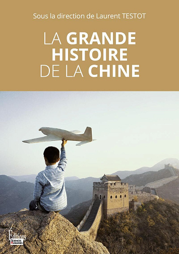 La grande histoire de la Chine - Laurent Testot et Collectif (2024)
