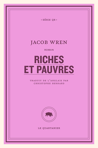 Riches et pauvres - Jacob Wren (2024)