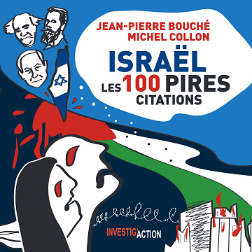 Israël, Les 100 pires citations - Jean-Pierre Bouché, Michel Collon (2024)