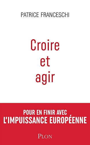 Croire et agir - Patrice Franceschi (2024)