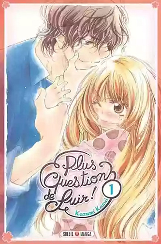 Plus question de fuir (01-10) (Kazui) (2014)