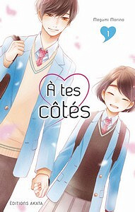 A tes Côtés - Les 15 Tomes parus à ce jour