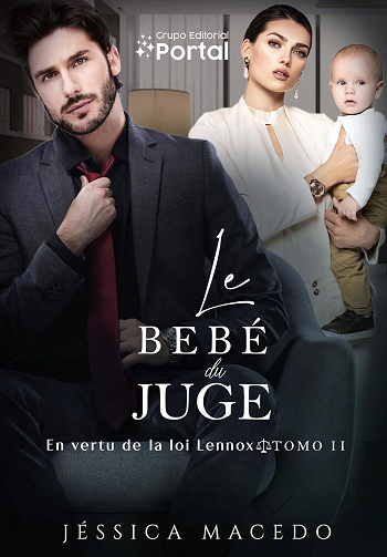 En vertu de la loi Lennox, Tome 2 : Le bébé du juge - Jessica Macedo (2024)