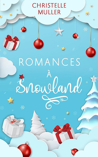 Romances à Snowland - Intégrale - Christelle Muller (2024)