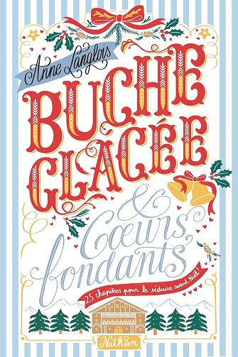 Bûche glacée et coeurs fondants - Anne Langlois (2024)