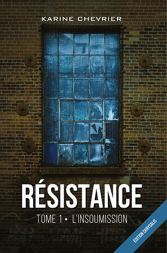 Résistance, Tome 1 : L'insoumission - Karine Chevrier (2024)