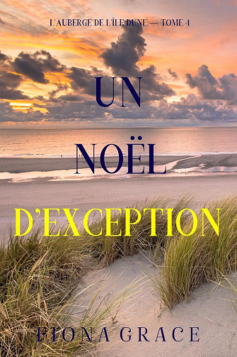 L'auberge de l'Ile Dune, Tome 4 : Un Noël d’exception - Fiona Grace (2024)