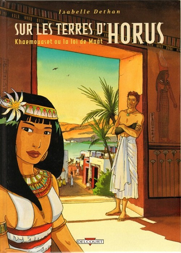 Sur les terres d'Horus - Tomes 01 à 08
