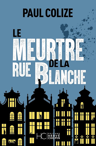 Le meurtre de la rue blanche - Paul Colize (2024)