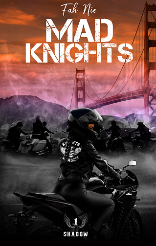Mad Knights, Tome 1 : Shadow - Fah Nie (2024)