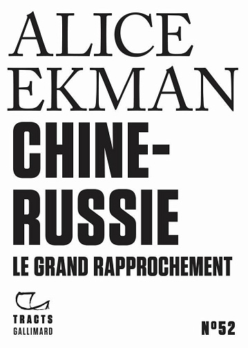 Chine-Russie : Le grand rapprochement - Alice Ekman (2023)