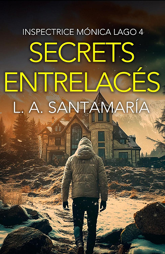 Secrets entrelacés (Inspectrice Mónica Lago t. 4) - Luis A. Santamaría (2024)