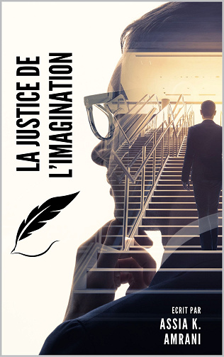 La Justice De L'imagination : Le procès - Assia K. Amrani (2024)