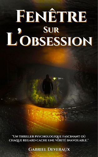 Fenêtre Sur l’Obsession - Gabriel Deveraux (2024)