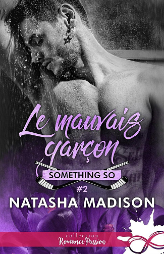 Something So, Tome 2 : Le mauvais garçon - Natasha Madison (2024)