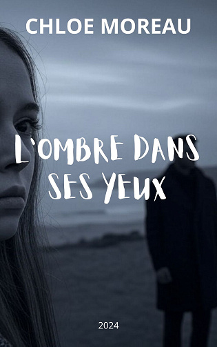 L'ombre dans ses yeux - Chloé Moreau (2024)