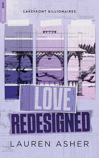 Lakefront Billionaires, Tome 1 : Love Redesigned - Lauren Asher (2024)