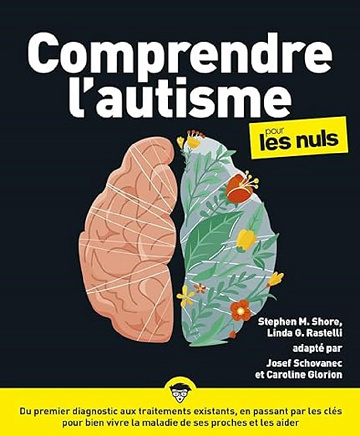 Comprendre l'autisme pour les Nuls,  2e édition - Stephen Shore, Linda G. Rastelli (2024)