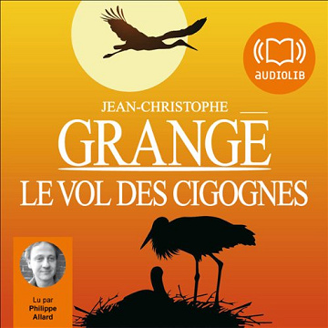 Jean-Christophe Grangé - Le vol des cigognes [2010]