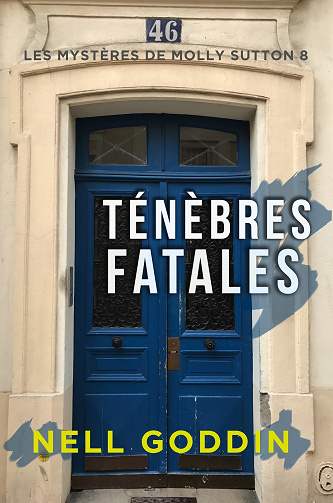 Les Mystères de Molly Sutton, Tome 8 : Ténèbres fatales - Nell Goddin (2024)