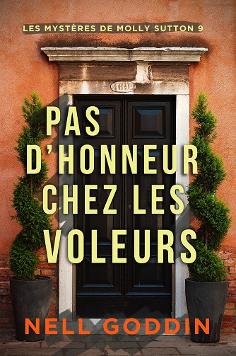Les Mystères de Molly Sutton, Tome 9 : Pas d’honneur chez les voleurs - Nell Goddin (2024)