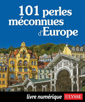 101 perles méconnues d'Europe - Collectif Ulysse (2024)