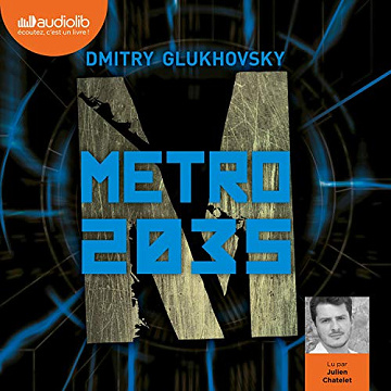 Dmitry Glukhovsky  - Tome 3 - Métro 2035 [2020]