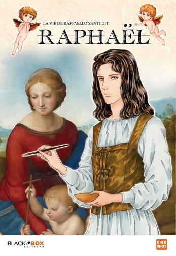 La vie de Raffaello Santi, dit Raphaël