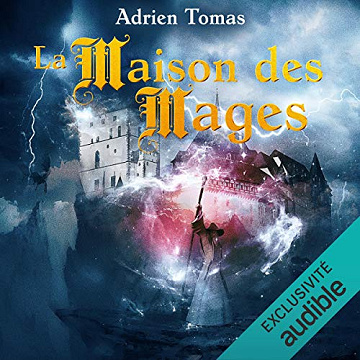 Adrien Tomas - Tome 2 - La maison des mages [2021]