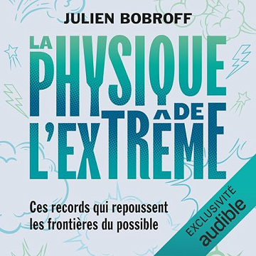 Julien Bobroff - La physique de l’extrême [2024]