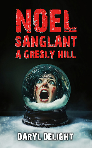 Noël sanglant à Gresly Hill - Daryl Delight (2024)
