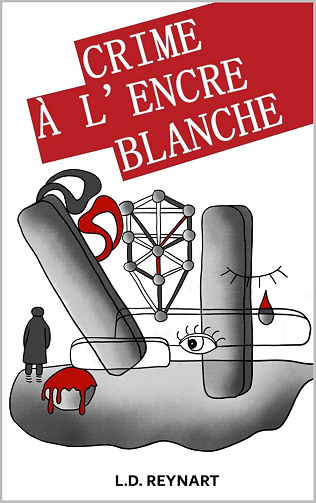 Crime à l'encre blanche - L. D. Reynart (2024)