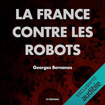 La France contre les Robots - Georges Bernanos (2021)