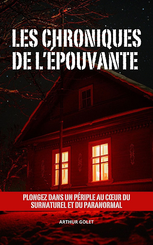 Les chroniques de l’épouvante - Arthur Golet (2024)