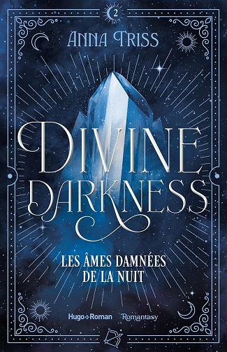 Divine darkness - Tome 2 : Les âmes damnées de la nuit - Anna Triss (2024)