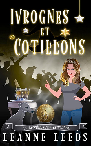 Ivrognes et Cotillons (Les Mystères de Mystic's End t. 6) -  Leanne Leeds (2024)