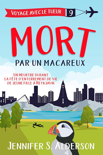Voyage avec le tueur T9 : Mort par un macareux -  Jennifer S. Alderson (2024)