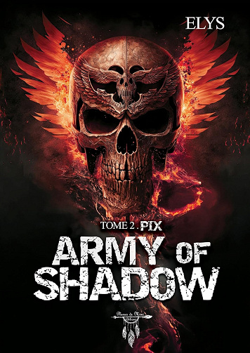 Army of shadow T2 : Pix - Elys (2024)
